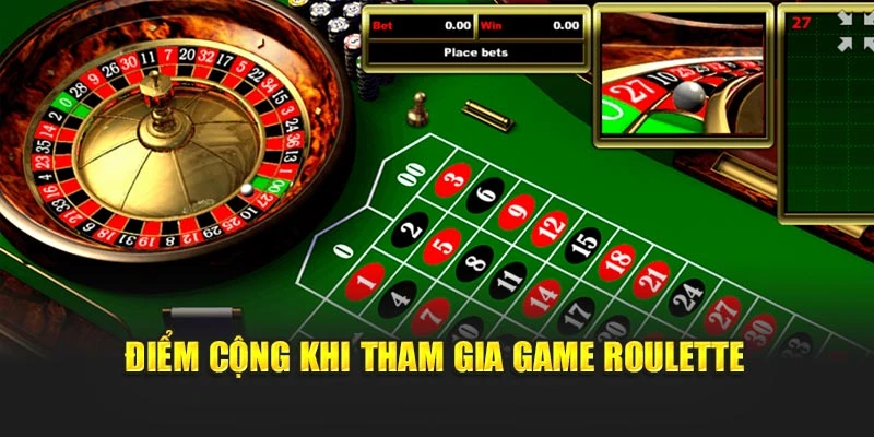 Điểm cộng khi tham gia game roulette